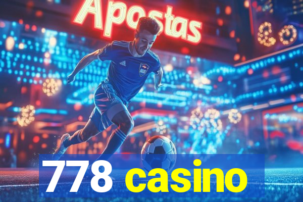 778 casino