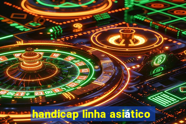 handicap linha asiático