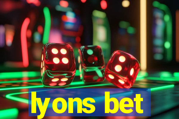 lyons bet