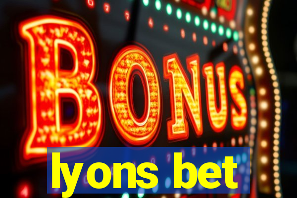 lyons bet