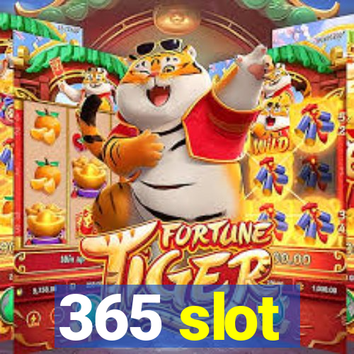 365 slot