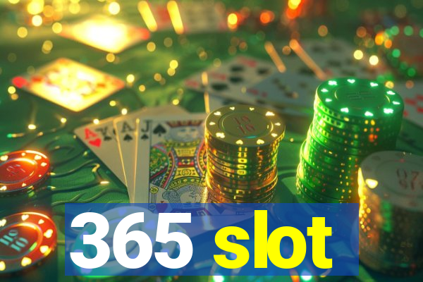 365 slot