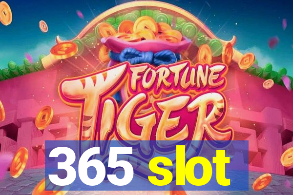 365 slot