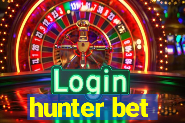 hunter bet