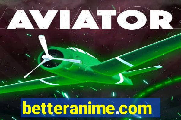 betteranime.com