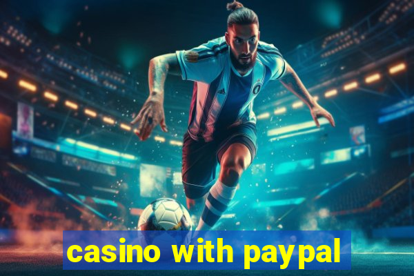 casino with paypal