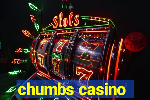 chumbs casino