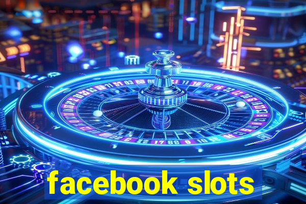 facebook slots