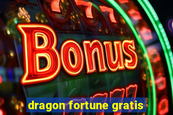 dragon fortune gratis