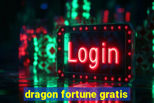 dragon fortune gratis