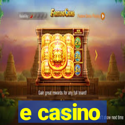 e casino