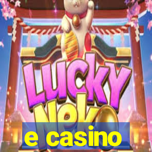 e casino