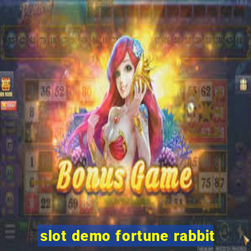 slot demo fortune rabbit