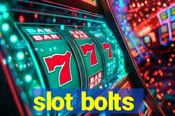 slot bolts