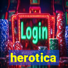 herotica