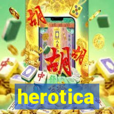 herotica