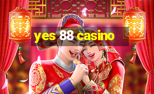 yes 88 casino