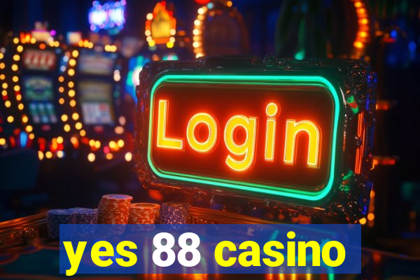 yes 88 casino