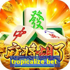 tropicalize bet