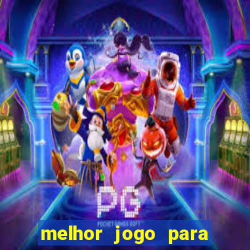 melhor jogo para ganhar dinheiro de gra?a