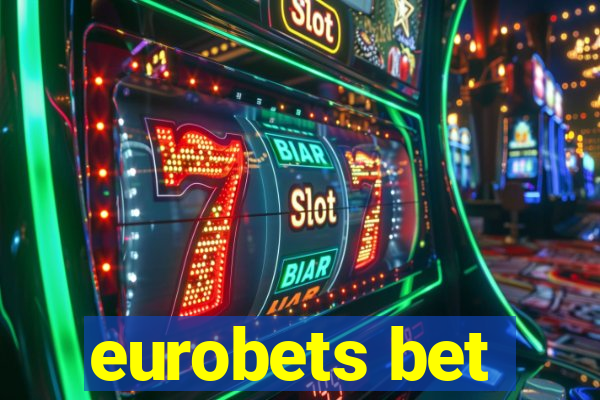 eurobets bet