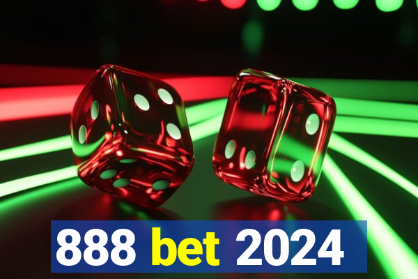 888 bet 2024