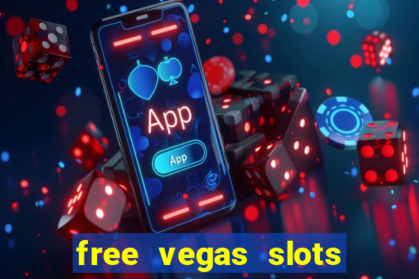 free vegas slots to play