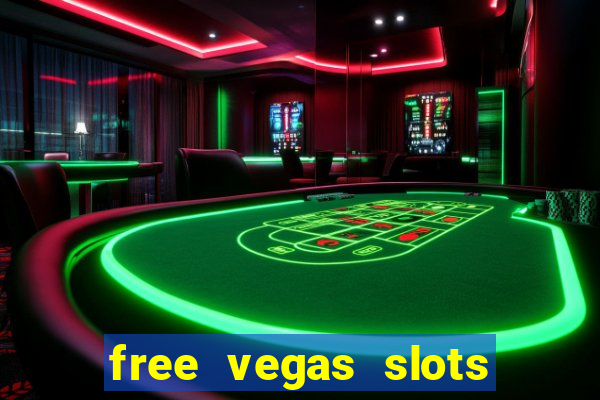 free vegas slots to play