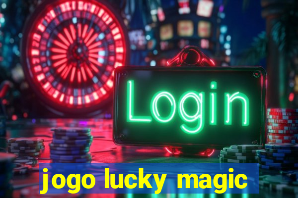 jogo lucky magic