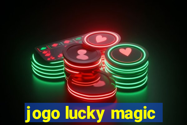 jogo lucky magic