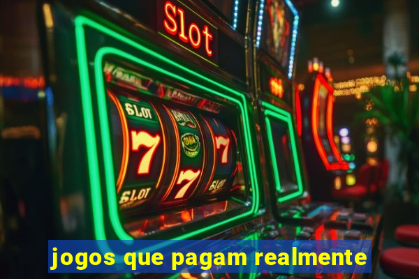 jogos que pagam realmente