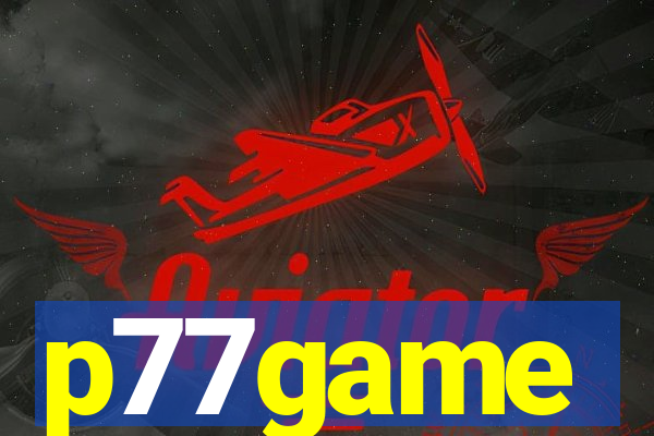 p77game