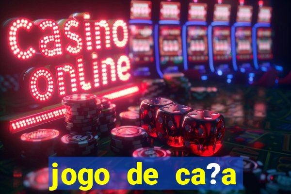 jogo de ca?a níquel valendo dinheiro