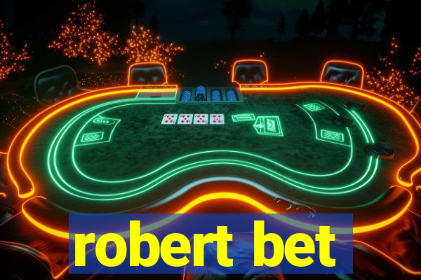 robert bet