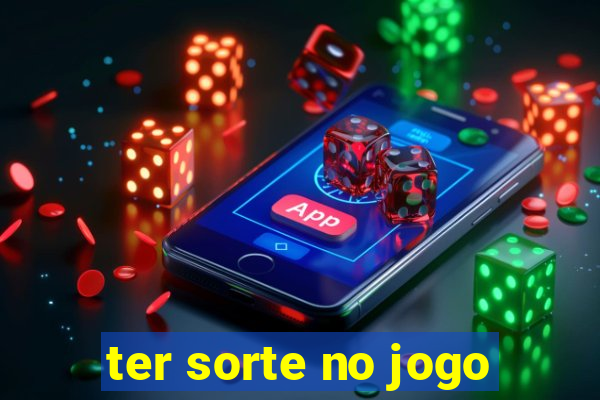 ter sorte no jogo