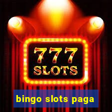 bingo slots paga