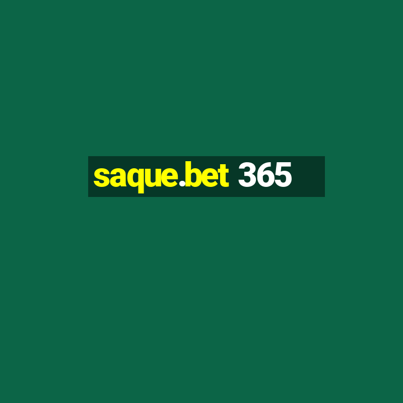 saque.bet 365