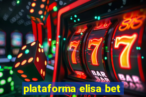 plataforma elisa bet