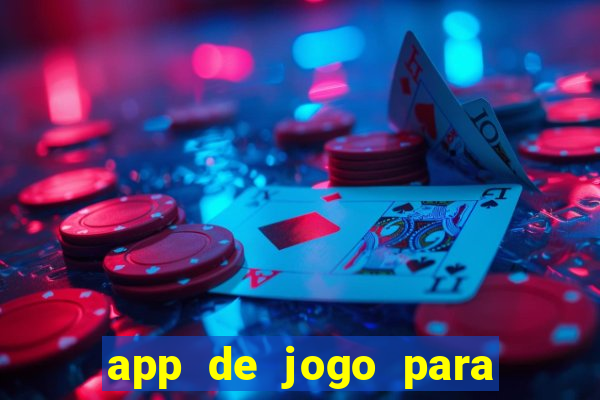 app de jogo para ganhar dinheiro