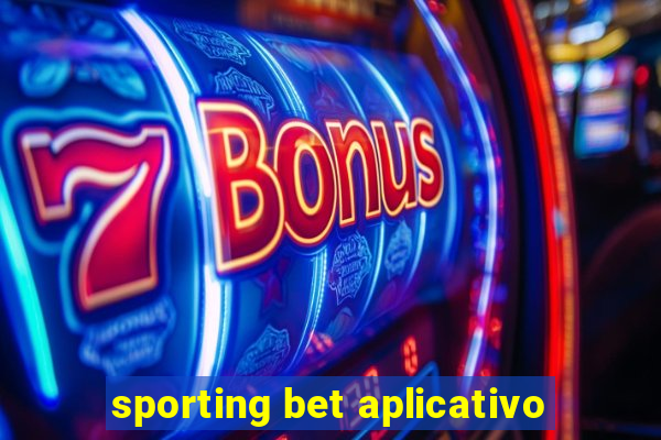 sporting bet aplicativo