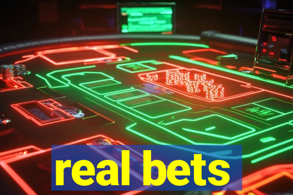 real bets