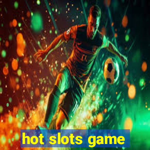 hot slots game