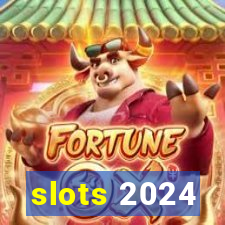 slots 2024