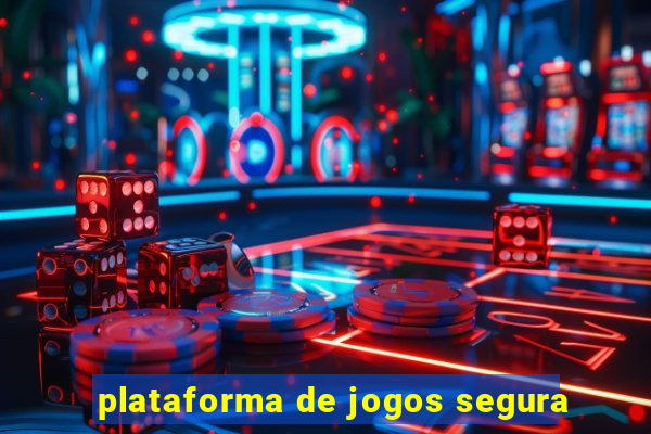 plataforma de jogos segura