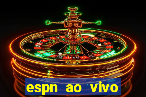 espn ao vivo online grátis