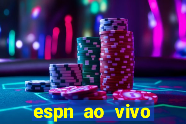 espn ao vivo online grátis