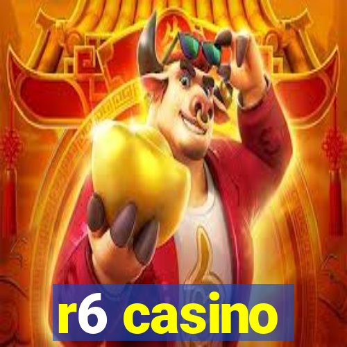 r6 casino