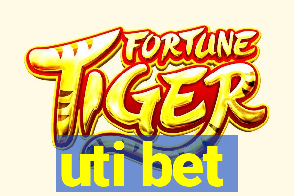 uti bet