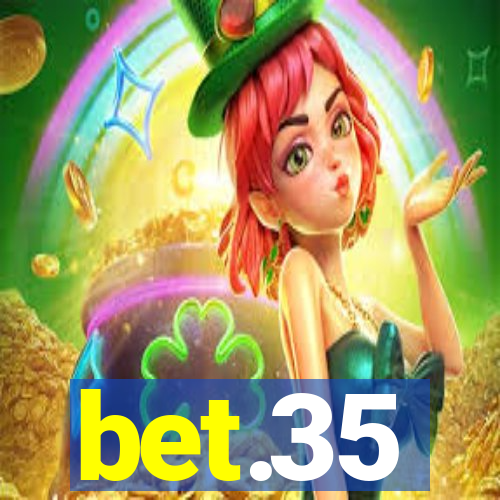 bet.35