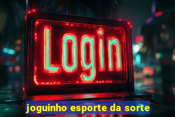 joguinho esporte da sorte